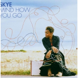 Skye - Mind How You Go